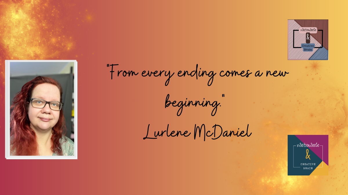 “From every ending, comes a new beginning.” Lurlene McDaniel